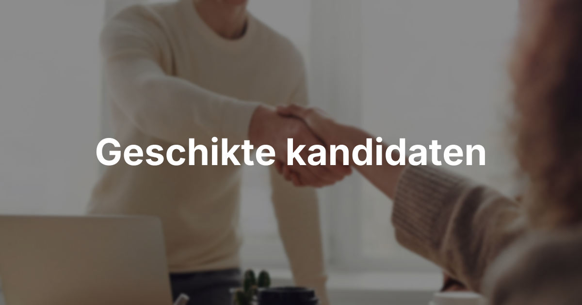 Zo vindt u geschikte kandidaten voor moeilijk vervulbare vacatures