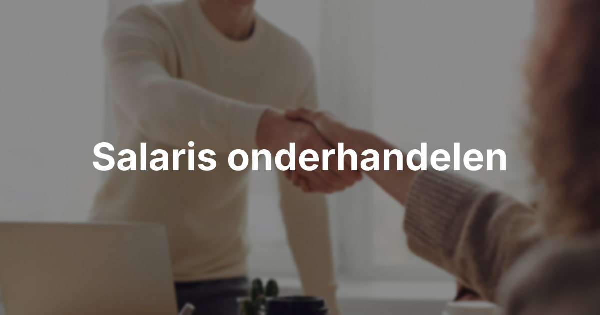 Salaris onderhandelen bij een nieuwe baan: zo bereid je je voor