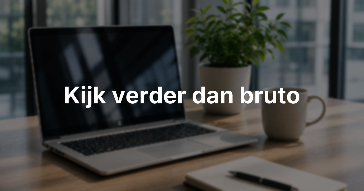 Arbeidsvoorwaarden vergelijken: kijk verder dan het bruto salaris