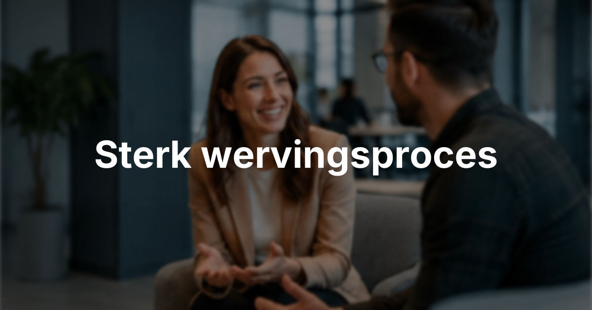 Recruitment advies voor een sterk wervingsproces